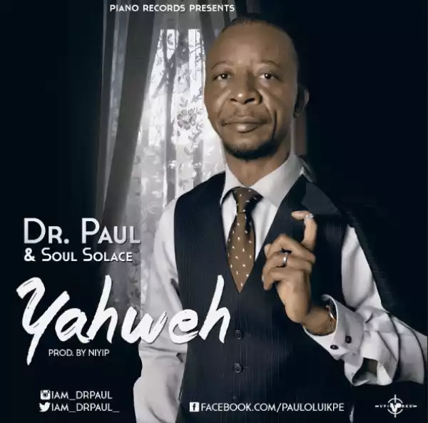 Dr. Paul & Soul Solace - Yahweh